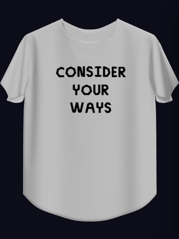 Consider Your Ways Tee, white front view