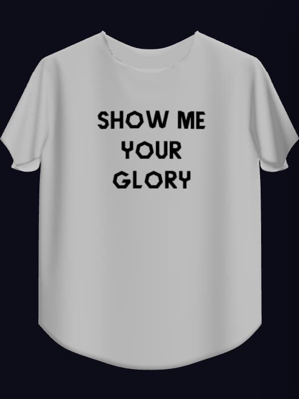 Show Me Your Glory Tee, white front view